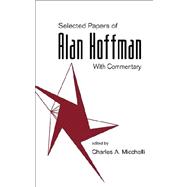 Selected Papers of Alan J. Hoffman : With Commentary