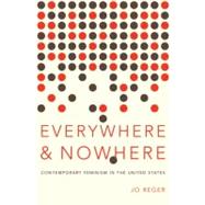 Everywhere and Nowhere Contemporary Feminism in the United States