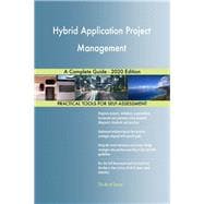 Hybrid Application Project Management A Complete Guide - 2020 Edition