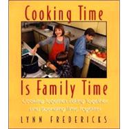 Cooking Time is Family Time: Cooking Together, Eating Together, and Spending Time Together