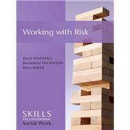 Working with Risk Skills for Contemporary Social Work
