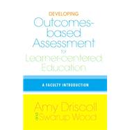 Developing Outcomes-Based Assessment for Learner-Centered Education