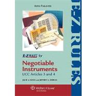 E-z Rules for Negotiable Instruments: Ucc Articles 3 and 4 With Other Selected Ucc Provisiions