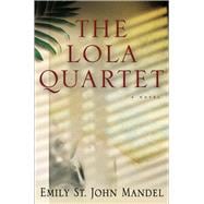 The Lola Quartet A Suspense Thriller