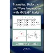 Magnetics, Dielectrics, and Wave Propagation with MATLAB« Codes