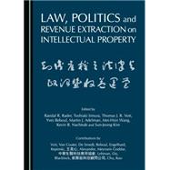 Law, Politics and Revenue Extraction on Intellectual Property