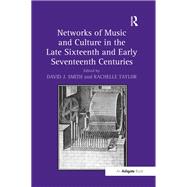 Networks of Music and Culture in the Late Sixteenth and Early Seventeenth Centuries