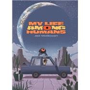 My Life Among Humans book cover, ISBN 9781637151990
