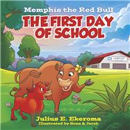 Memphis the Red Bull: The First Day of School Book 2
