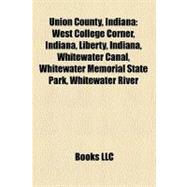 Union County, Indian : West College Corner, Indiana, Liberty, Indiana, Whitewater Canal, Whitewater Memorial State Park, Whitewater River
