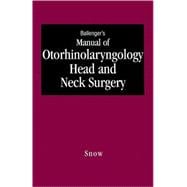 Ballenger's Manual of Otorhinolaryngology Head and Neck Surgery (Manual with Mini CD-ROM)