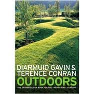 Outdoors The Garden Design Book for the Twenty-First Century