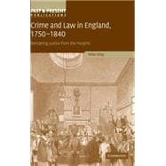 Crime and Law in England, 1750â€“1840: Remaking Justice from the Margins