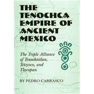 The Tenochca Empire of Ancient Mexico