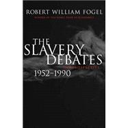 The Slavery Debates, 1952-1990: A Retrospective