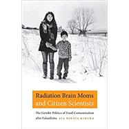 Radiation Brain Moms and Citizen Scientists