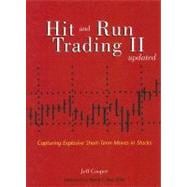 Hit and Run Trading II : Capturing Explosive Short-Term Moves in Stocks