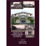 Past Matters: Heritage and Planning History Case Studies from the Pacific Rim
