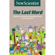 The Last Word Questions and Answers from the Popular Column on Everyday Science