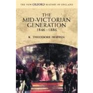 The Mid-Victorian Generation 1846-1886