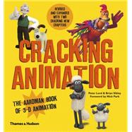 Cracking Animation The Aardman Book of 3-D Animation