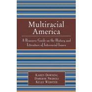 Multiracial America A Resource Guide on the History and Literature of Interracial Issues
