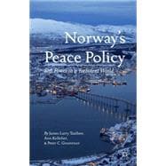 Norway's Peace Policy Soft Power in a Turbulent World