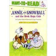 Annie and Snowball and the Book Bugs Club Ready-to-Read Level 2
