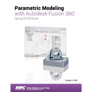 Parametric Modeling With Autodesk Fusion 360, Spring 2018