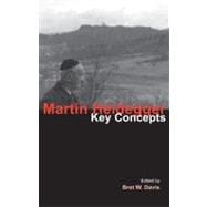 Martin Heidegger: Key Concepts