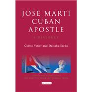 José Martí, Cuban Apostle A Dialogue
