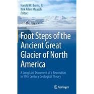 Foot Steps of the Ancient Great Glacier of North America