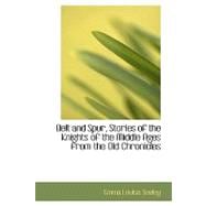 Belt and Spur, Stories of the Knights of the Middle Ages from the Old Chronicles