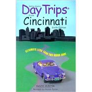 Day Trips® from Cincinnati, 6th; Getaways Less than Two Hours Away