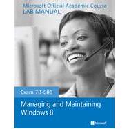 Managing and Maintaining Windows Exam 70-688