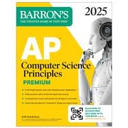 AP Computer Science Principles Premium, 2025:  6 Practice Tests + Comprehensive Review + Online Practice