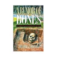 A Rumor of Bones