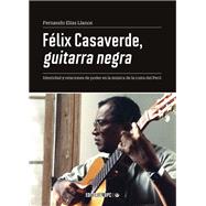 Félix casaverde, guitarra negra