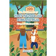 The Adventures of Tobey the Tiger and Bubba the Bear: Tobey and Bubba Go to the Zoo