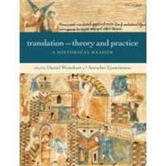 Translation: Theory and Practice A Historical Reader