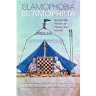 Islamophobia/ Islamophilia