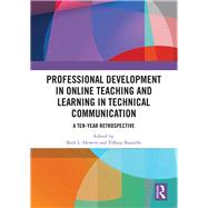 Professional Development in Online Teaching and Learning in Technical Communication: A Ten Year Retrospective