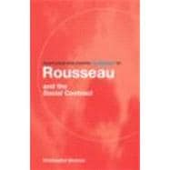 Routledge Philosophy Guidebook to Rousseau and the Social Contract