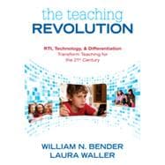 The Teaching Revolution; RTI, Technology, and Differentiation Transform Teaching for the 21st Century