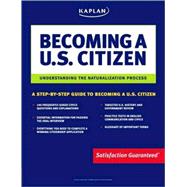 Kaplan Becoming a U.S. Citizen; Understanding the Naturalization Process
