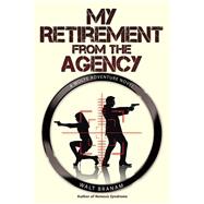 My Retirement from the Agency