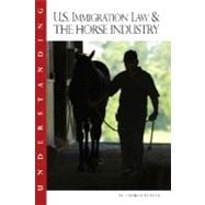 Understanding U. S. Immigration Law and the Horse Industry