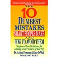 The 10 Dumbest Mistakes Smart People Make and How to Avoid