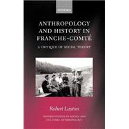 Anthropology and History in Franche-Comté A Critique of Social Theory
