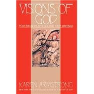 Visions Of God Four Medieval Mystics and Their Writings